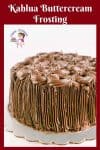 A cake frosted with Kahlua buttercream.