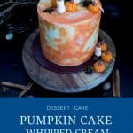 Pinterest image for pumpkin cake with whipped cream buttercream.