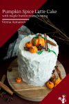 How to make a pumpkin layer cake with spice latte flavors
