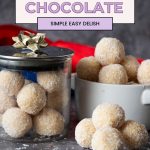 Pinterest image for Coconut Balls or White Chocolate Truffles.