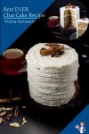 Homemade layer cake with Chai a homemade spice mix for Chai latte