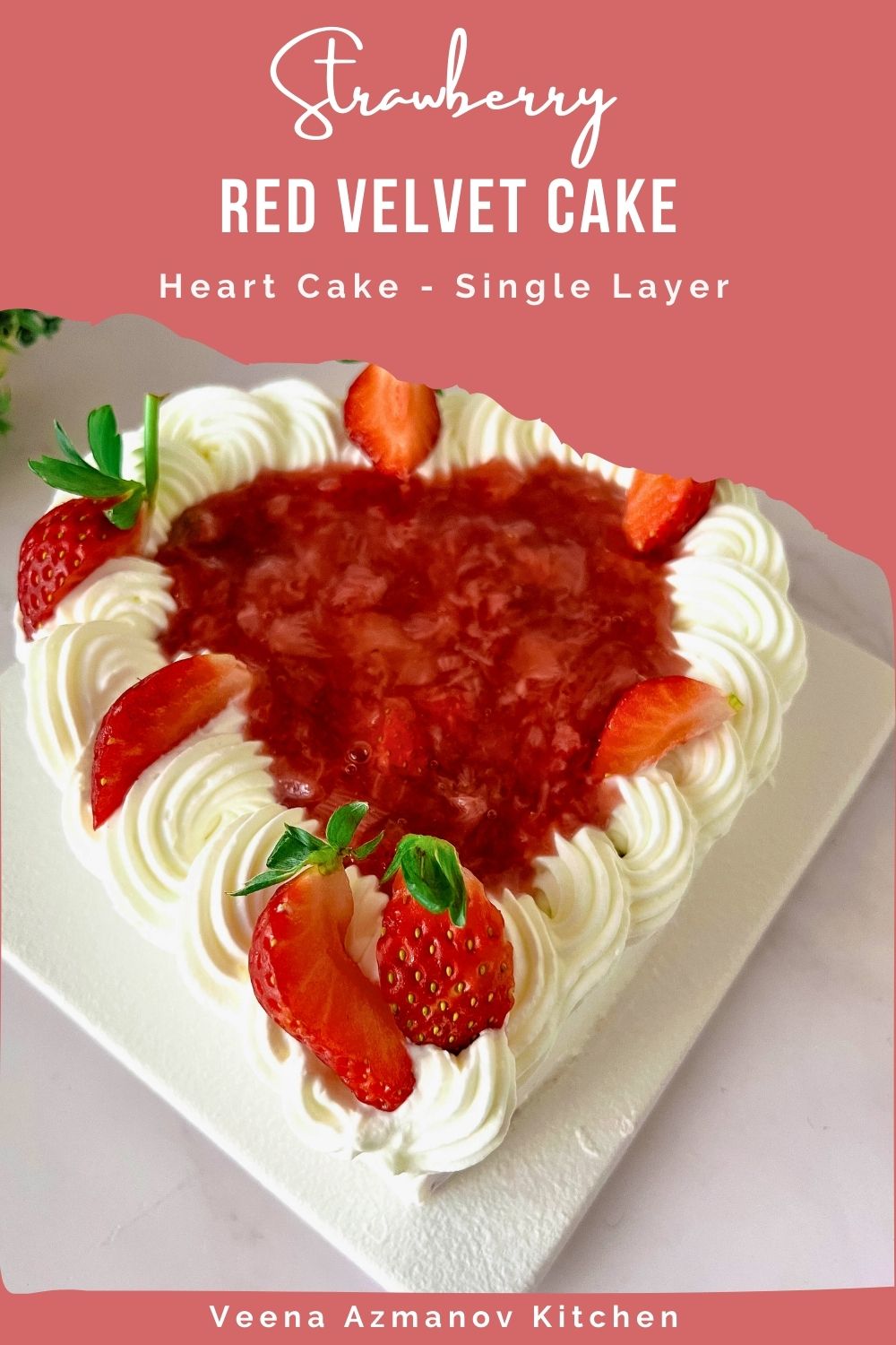 Strawberry Red Velvet Heart Cake with Whipped Cream Frosting - Veena ...