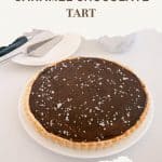 Pinterest image for Salted Caramel Tart with Chocolate Ganache.