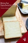 A classic Brioche Bread made into a loaf using pullman pan. Step by Step and video recipe