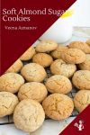 Learn to make almond flavored soft cookies with step by step and video tutorial