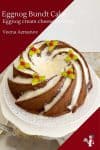 How to make a Bundt cake with Eggnog and rum for Christmas Celebration.