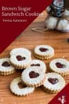 How to Make brown sugar cookies sandwiched with jam in between.