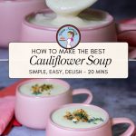 Pinterest image for a cauliflower soup recipe.