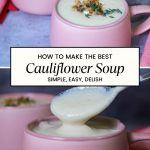 Pinterest image for a cauliflower soup recipe.