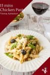How to cook a Italian pasta dish in 15 mins with chicken