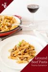 How to cook a Italian pasta dish in 15 mins with ground beef