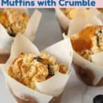Pinterest image for Bakery Style Blueberry Crumble Muffins.