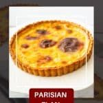 Pinterest image for Parisian Flan Tart Recipe.