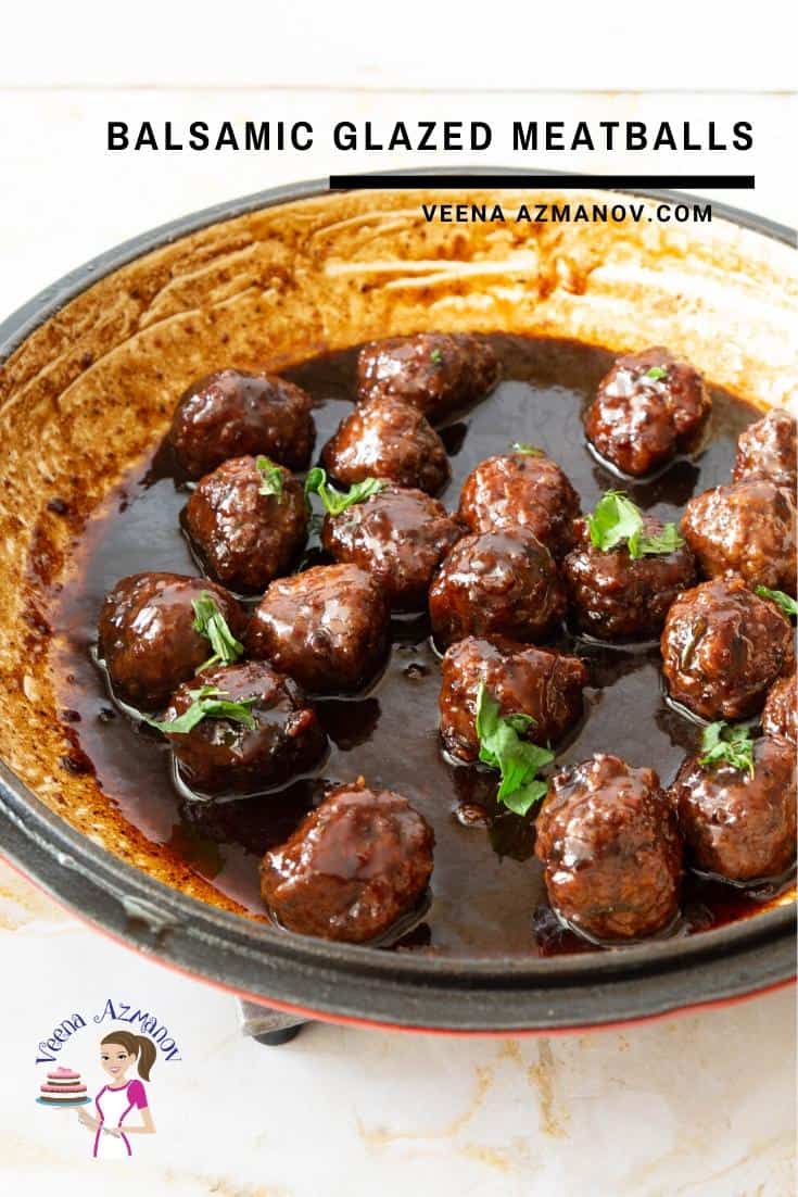 A pan with balsamic glazed meatballs.