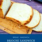 Pinterest image for brioche sandwich bread.