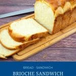 Pinterest image for sandwich bread with brioche dough.