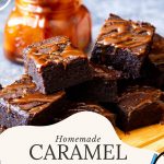 Pinterest image for Caramel Brownie Recipe.