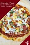 How to make a classic Hawaiian Homemade Pizza dough with Pineapple and Ham