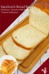 Hokkaido Japanese Milk Bread Recipe for Sandwich Slice Bread Shokupan