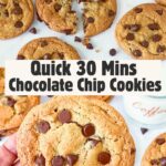 Pinterest image for quick 30 mins no chill everyday chocolate chip cookies.