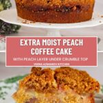Pinterest image for Peach Crumb Cake, aka Peach Coffee Cake.