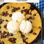 Pinterest image for Pizookie - skillet chocolate chip cookie.