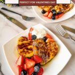 Pinterest image for Heart French Toast for Valentines Day.