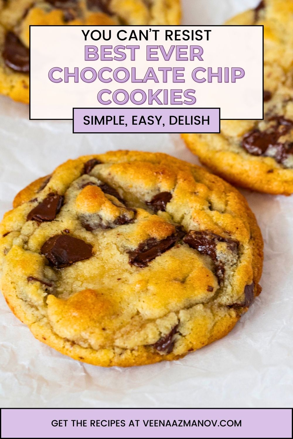 Best Chocolate Chip Cookie Recipe Ever | Soft, Chewy & Perfect Every ...