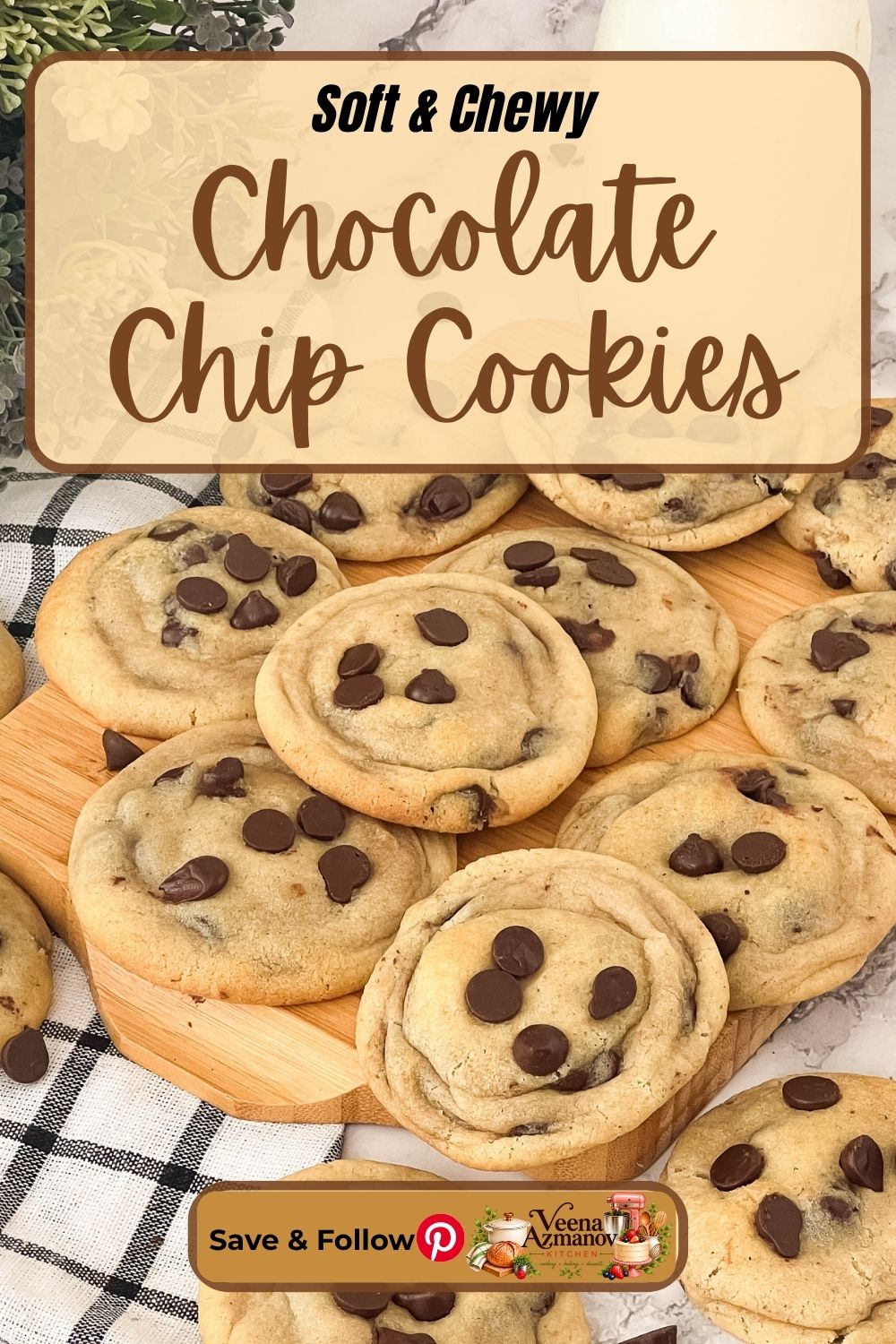 Pinterest image for Soft Chewy Chocolate Chip Cookies.