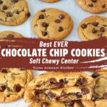 Pinterest image for Soft Chewy Chocolate Chip Cookies.