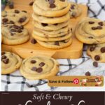 Pinterest image for Soft Chewy Chocolate Chip Cookies.