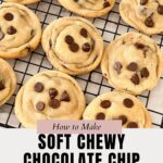 Pinterest image for Soft Chewy Chocolate Chip Cookies.