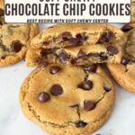 Pinterest image for Soft Chewy Chocolate Chip Cookies.