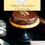 Pinterest image for baked chocolate cheesecake with chocolate ganache.