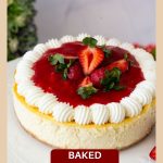 Pinterest image for baked strawberry cheesecake with strawberry topping.
