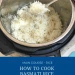 how to cook basmati in the instant pot.