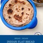 Pinterest image for making Indian Flat bread Chapati, tandoori roti, paratha, lachha paratha.