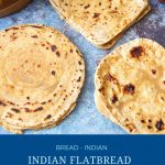 Pinterest image for making Indian Flat bread Chapati, tandoori roti, paratha, lachha paratha.