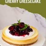 Pinterest image for Cherry Cheesecake aka White Forest Cheesecake.