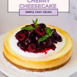 Pinterest image for Cherry Cheesecake aka White Forest Cheesecake.