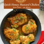 Pinterest image for Saucy Honey Mustard Chicken in 30 minutes.