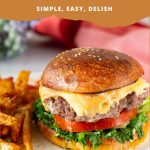 Pinterest image for juicy burgers with baked home fries.