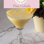 Pinterest image for Pineapple Coconut Pina Colada Cocktail.
