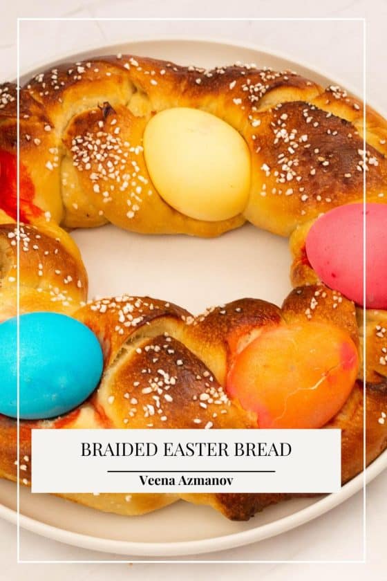 Celebrate Easter with a Delicious & Festive Easter Bread - Veena ...