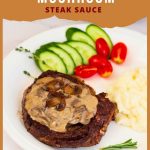 Pinterest image for Mushroom Steak Sauce Recipe.