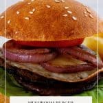 A Pinterest image for mushroom burger.