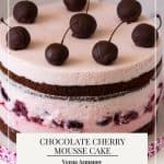 Pinterest image for cherry mousse cake with Chocolate.