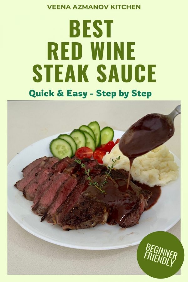 Red Wine Steak Sauce – Easy Pan Sauce for Steak - Veena Azmanov Kitchen