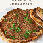 Pinterest image for Lahmacun Turkish Pizza.
