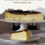 Pinterest image for Basque Burnt Cheesecake Recipe.